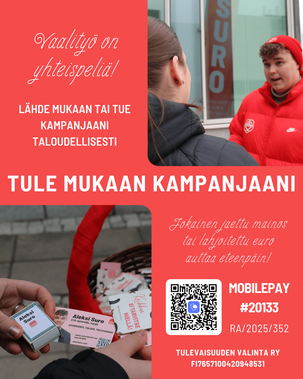 Lähde mukaan vaalikampanjaani